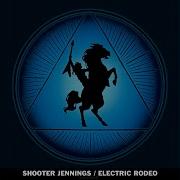 Electric Rodeo Shooter Jennings