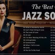 Best 50 All Time Jazz Classics Greatest 100 Jazz Songs Hits Jazz Music Best Songs Smooth Jazz Relaxing Coffe
