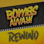 Rewind Bombs Away