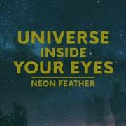 Universe Inside Your Eyes Neon Feather