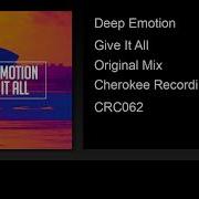 Give It All Deep Emotion