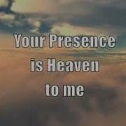 Your Presence Is Heaven With Lyrics Hubofworship