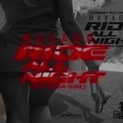 Ride All Night My Kinda Girl Mavado