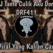 Dj Tante Tante Culik Aku Dong Remix Sound Drf411 Viral Tik Tok Terbaru 2024 Yang Kalian Cari Dj Apriyantoft