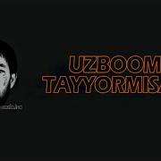 Uzboom Tayyormisan