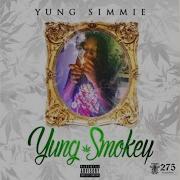 Yung Smokey Freestyle Yung Simmie