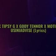 Kappy X Tipsy G X Gody Tennor X Motif Di Don Usiniadvise Lyrics Video Gvzler