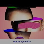 We Re Dynamite Feat Willow Craig Reever Hallman