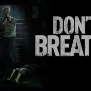 Don T Breathe Soundtrack