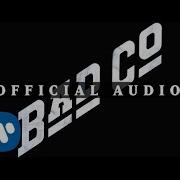 Bad Company Can T Get Enough Official Audio Bad Company