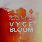 Vyce Bloom We Are