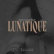 Roudeep Lunatique