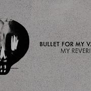 Bullet For My Valentine My Reverie