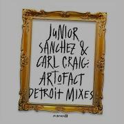 Junior Sanchez Carl Craig Art O Fact Detroit