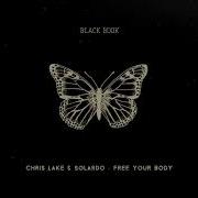 Chris Lake Solardo Free Your Body Noizu Remix