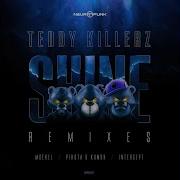 Teddy Killerz Shine Moekel Remix