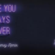 I Love You Always Forever Remix