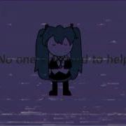 No One S Around To Help Miku