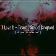 Beauty School Dropout I Love It