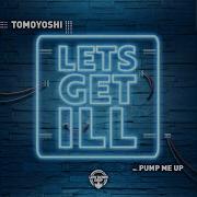 Pump Me Up Tomoyoshi