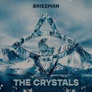 Briezman The Crystal