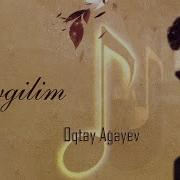 Oktay Ağayev Sevgilimi