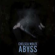 Chelsea Wolfe Abyss Full Album