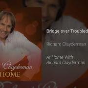 Bridge Over Trouble Water Richard Clayderman