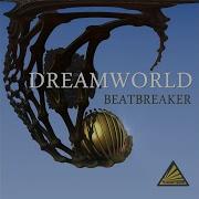 Dreamworld Edit Beatbreaker