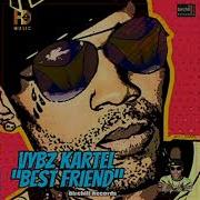 Vybz Kartel Best Friend Official Audio Hd Music Mix 876