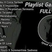 Playlist Galau Speed Up Reverb Full Album Galbrut Galau Brutal Kyt Prstt