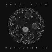 Movement Iii Robot Koch