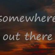 Somewhere Out There Linda Ronstadt And James Ingram With Lyrics Abi Wabi Sabi