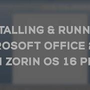 How To Install Microsoft Office 2010 On Zorin Os 12 4