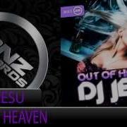 Dj Jesu Out Of Heaven