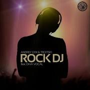 Andrey Exx Rock Dj Marco Bodini Remix Feat Diva Vocal