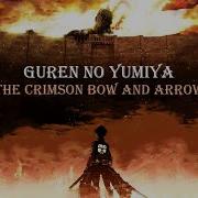 Linked Horizon Guren No Yumiya