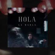 La Marla Hola