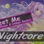 Meet Me Maliboux Nightcore