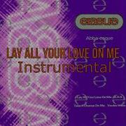 Erasure Lay All Your Love On Me Instrumental