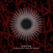 Onyva Disco Got His Revenge Mixed