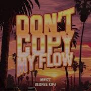 Фрози Mwizz George Kipa Don T Copy My Flow