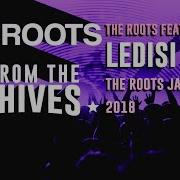 The Roots Present Live From The Archives The Roots Featuring Ledisi The Roots