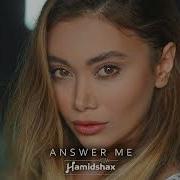 Answer Me Hamidshax