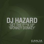 Dj Hazard Get The F K Up