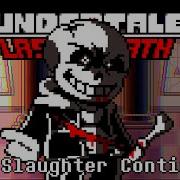 Undertale Last Breath The Slaughter Continues Aj S Take V2