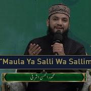 Maula Ya Salli Wa Sallim Naat By Mehmood Ul Hassan Ashrafi Ary Digital Hd