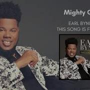 Mighty God Earl Bynum