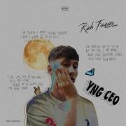 Yng Ceo Rich Forever Vide