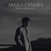 Sekecewa Itu Official Speed Up Angga Candra Music Official